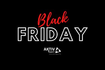 Black Friday információk! November 20, ne maradj le!