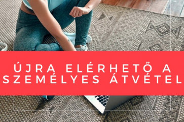 Újra elérhető a személyes átvétel!