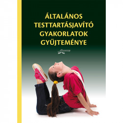 Általános testtartásfejlesztő gyakorlatok Besorolásra vár