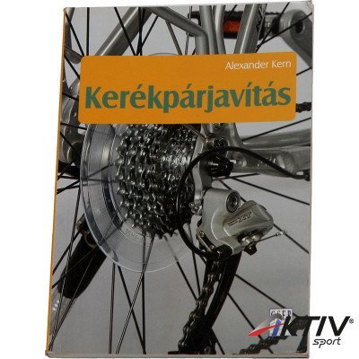 Kerékpárjavítás Kézikönyv Alexander Kern